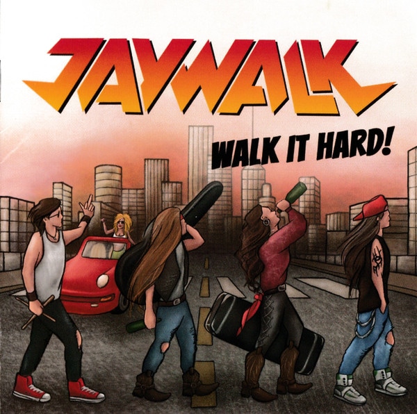 JAYWALK - Walk It Hard!