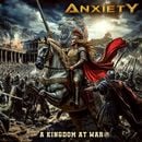 ANXIETY - A Kingdom at War (��CD��)