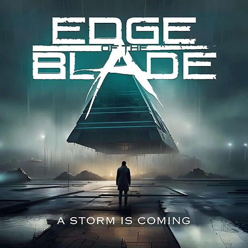 EDGE OF THE BLADE - A Storm is Coming