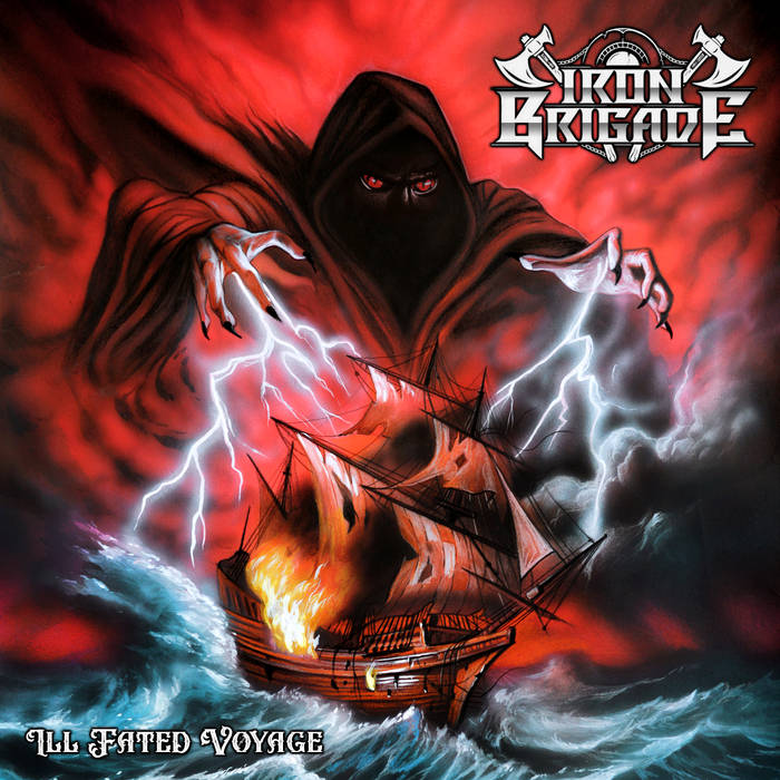 IRON BRIGADE - Ill Fated Voyage