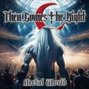THEN COMES THE NIGHT - Metal World
