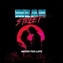 MEAN STREET - Never Too Late