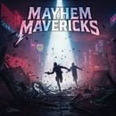 MAYHEM MAVERICKS - Mayhem Mavericks [Alchemy]