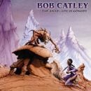 Bob Catley - Far Away...Live in Concert