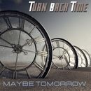 �� TURN BACK TIME - Maybe Tomorrow �� ͽ������