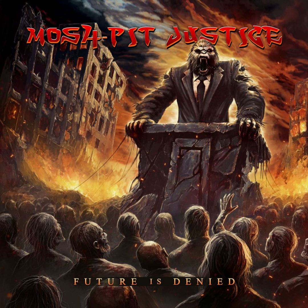 MOSH-PIT JUSTICE - Future is Denied | デス/スラッシュメタル