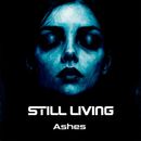 STILL LIVING - Ashes (Digi)