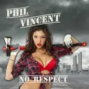 Phil Vincent - No Respect (Digi)