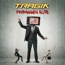 TRAGIK - Propaganda Elite (Digi)