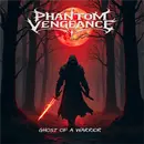 PHANTOM VENGEANCE - Ghost of a Warrior (Digi)