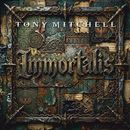 Tony Mitchell - Immortalis