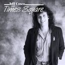 Jeff Cosco and TIMES SQUARE - Jeff Cosco & Times Square