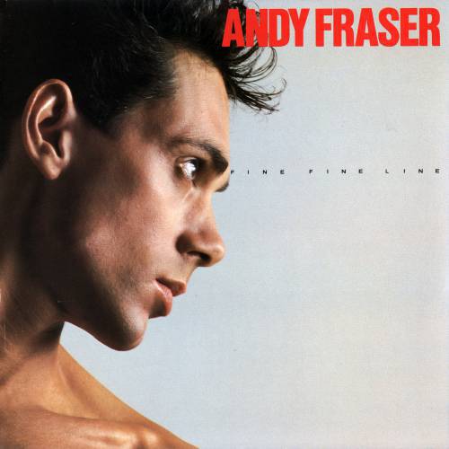 ANDY FRASER /アンディ・フレイザー/ FINE, FINE LINE Andy Fraser - Fine Fine Fine (2009 Remastered) | ハードロック