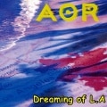 AOR - Dreaming of L.A +6 (2012 Remastered)