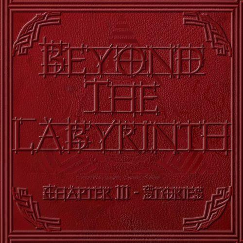 BEYOND THE LABYRINTH - Chapter III - Stories