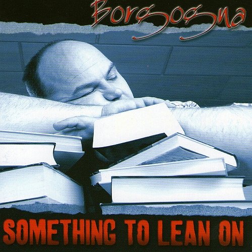BORGOGNA - Something to Lean on +1 [Airbound] | ハードロック 
