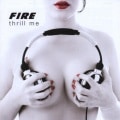 FIRE - Thrill Me