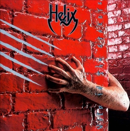 HELIX - Wild in the Streets