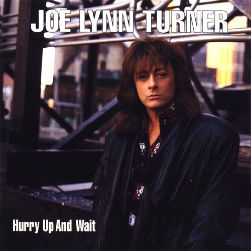 Joe Lynn Turner - Hurry Up and Wait