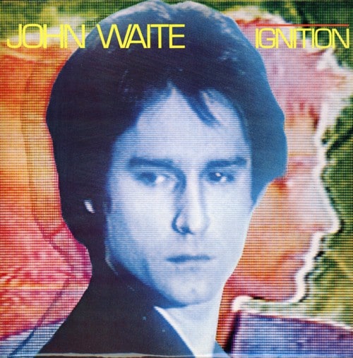 John Waite - Ignition (2006 Remastered)