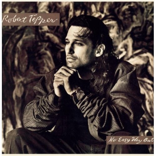 Robert Tepper - No Easy Way Out (2009 Reissue)