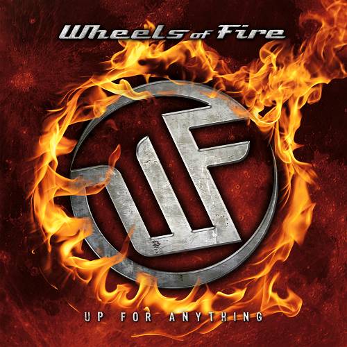 WHEELS OF FIRE - Up for Anything