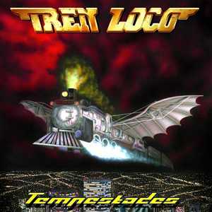 TREN LOCO - Tempestades (Reissue)