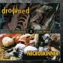 Split/ DROWNED - Bones Out & NECROSKINNER - Chaoskinner