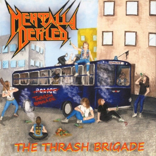 MENTALLY DEFILED - The Thrash Brigade (オリジナル盤) | デス