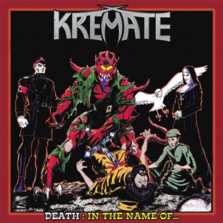 KREMATE - Death : In the Name of...