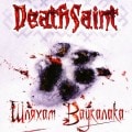 DEATHSAINT - Sliacham Vaukalaka
