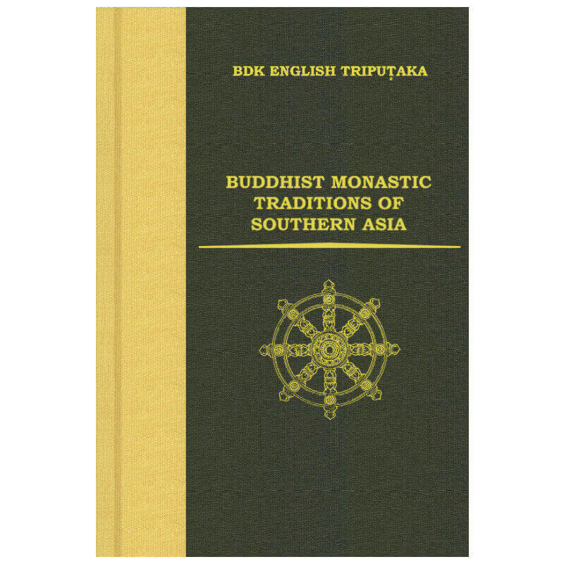�����������ˡ���� BUDDHIST MONASTIC TRADITIONS OF SOUTHERN ASIA