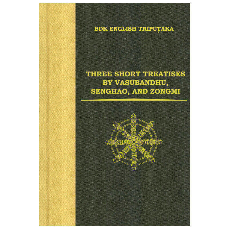���������ơ���ȥ����̩�ˤ�뻰�Ĥξ����� THREE SHORT TREATIES BY VASUBANDHU,SENGZHAO,AND ZONGMI