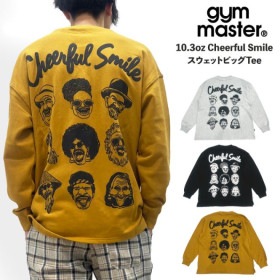 gym master ジムマスター 10.3oz Cheerful Smile スウェットビッグTee 裏毛 長袖 トレーナー メンズ レディース アウトドア キャンプ ビッグシルエット ゆったり ル