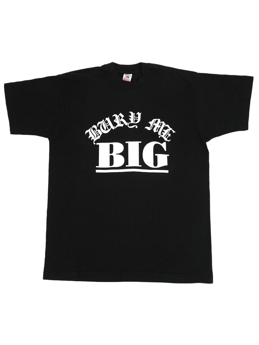 90s FRUIT OF THE LOOM ''BURY ME BIG'' プリントTシャツ