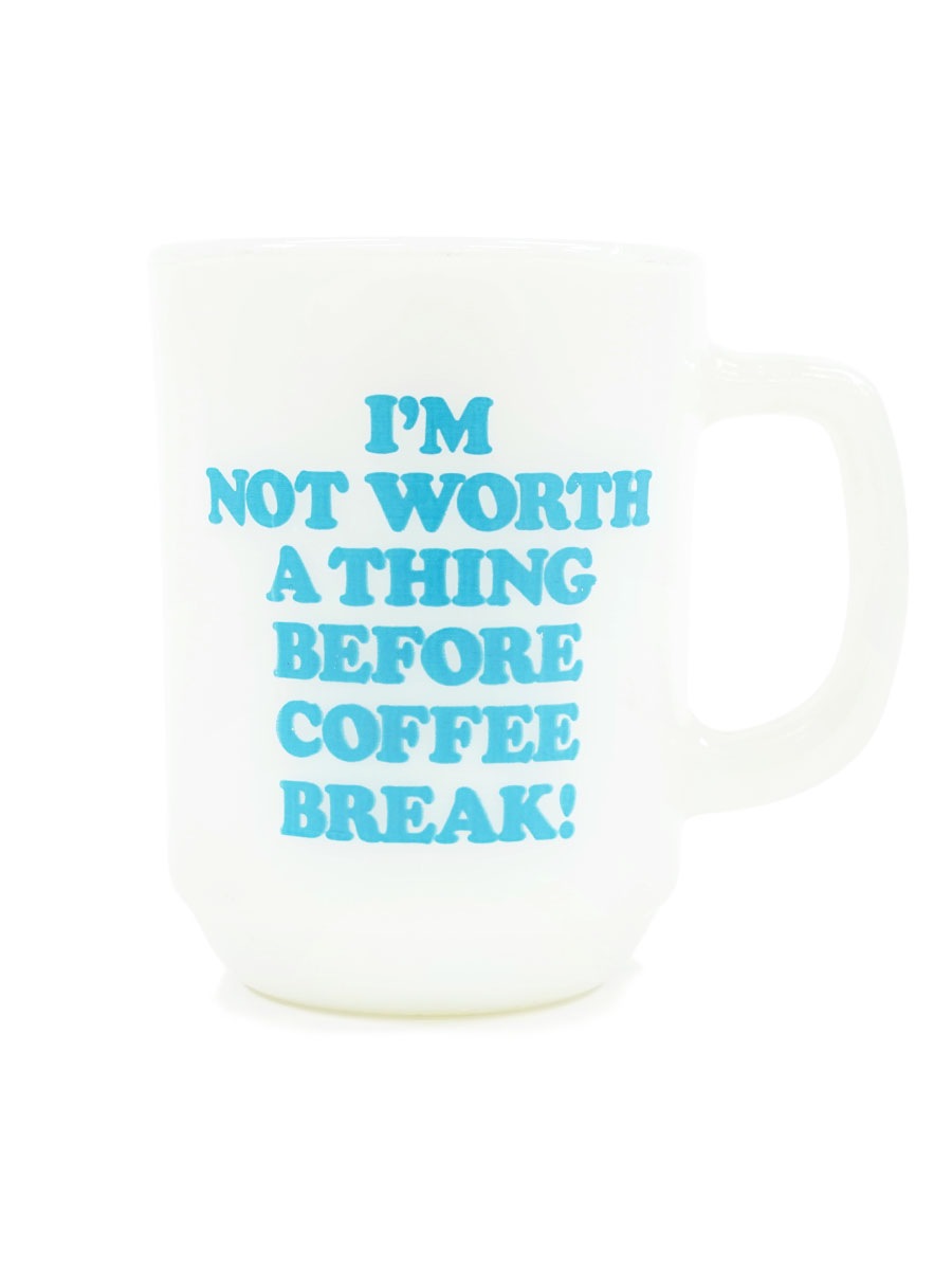 60's～ Fire-King スヌーピー ''I'M NOT WORTH A THING BEFORE COFFEE
