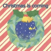 ڥꥹޥChristmas is coming  (⤦ꥹޥѸ)