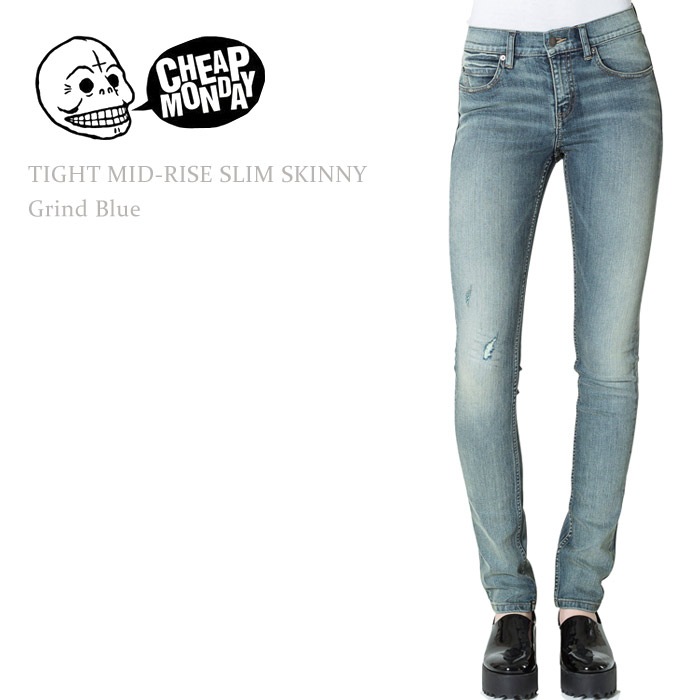 Cheap Monday（チープマンデー） TIGHT MID RISE SLIM Grind Blue 