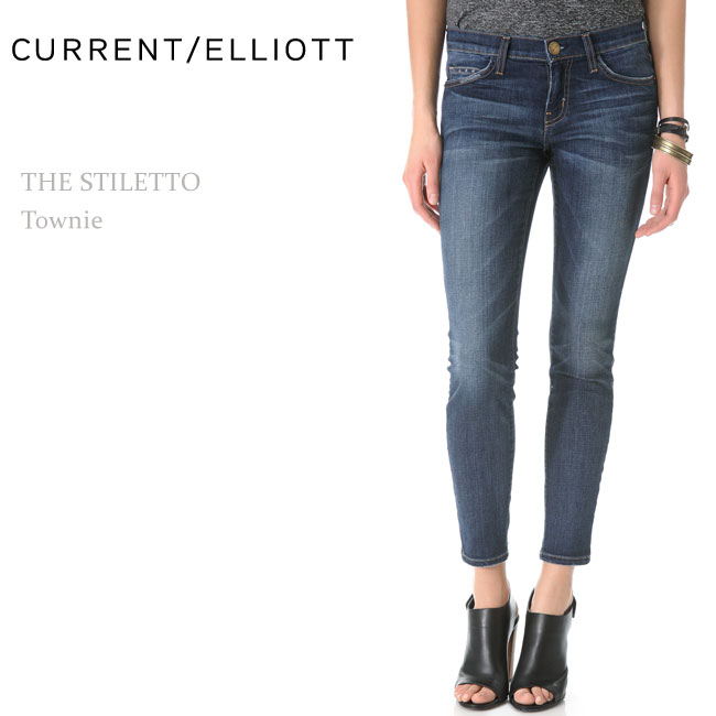 Current Elliott（カレントエリオット） THE STILETTO Townie スキニー 