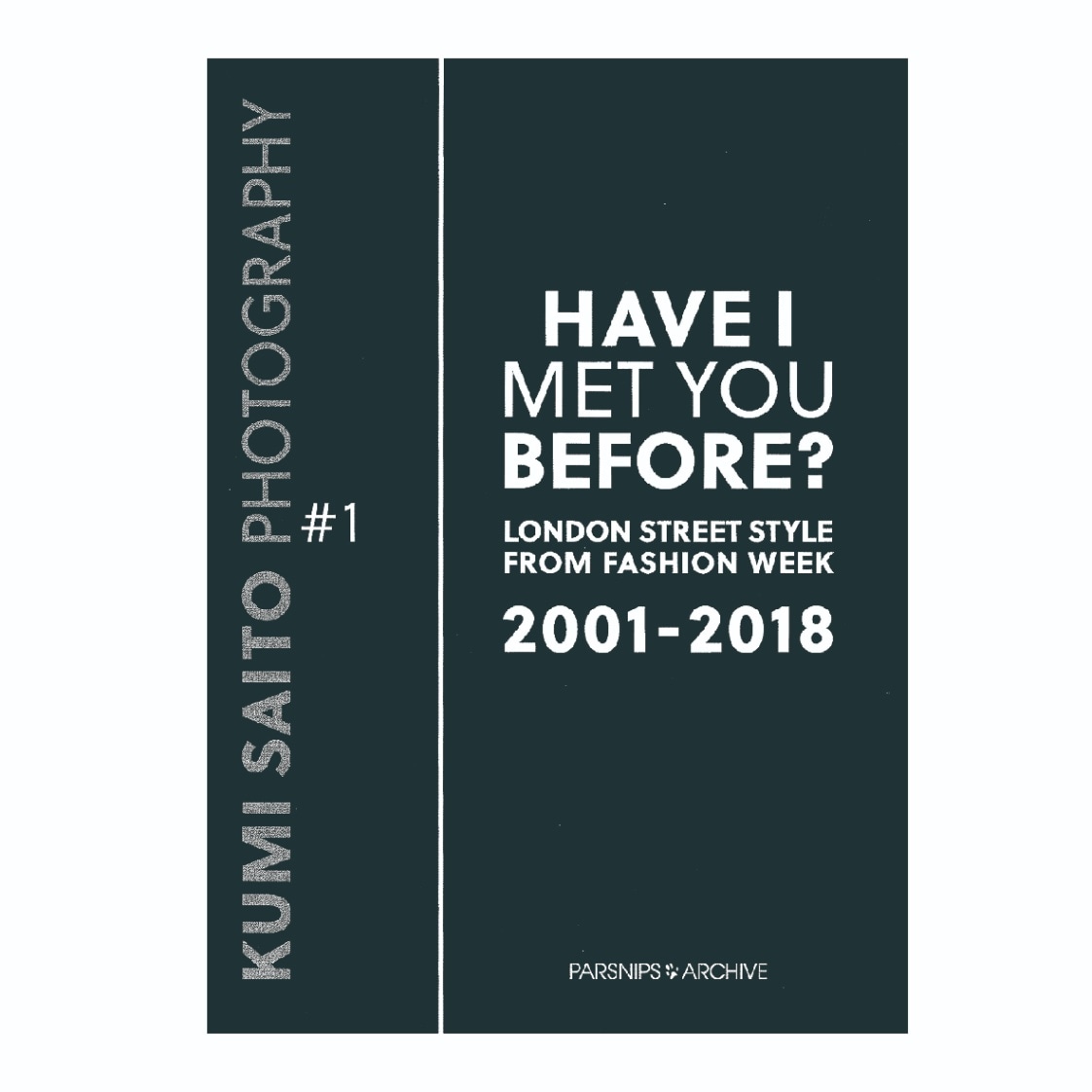 ＨＡＶＥ　Ｉ　ＭＥＴ　ＹＯＵ　ＢＥＦＯＲＥ:　ＬＯＮＤＯＮ　ＳＴＲＥＥＴ　ＳＴＹＬＥ　ＦＲＯＭ　ＦＡＳＨＩＯＮ　ＷＥＥＫ　２００１-２０１８　