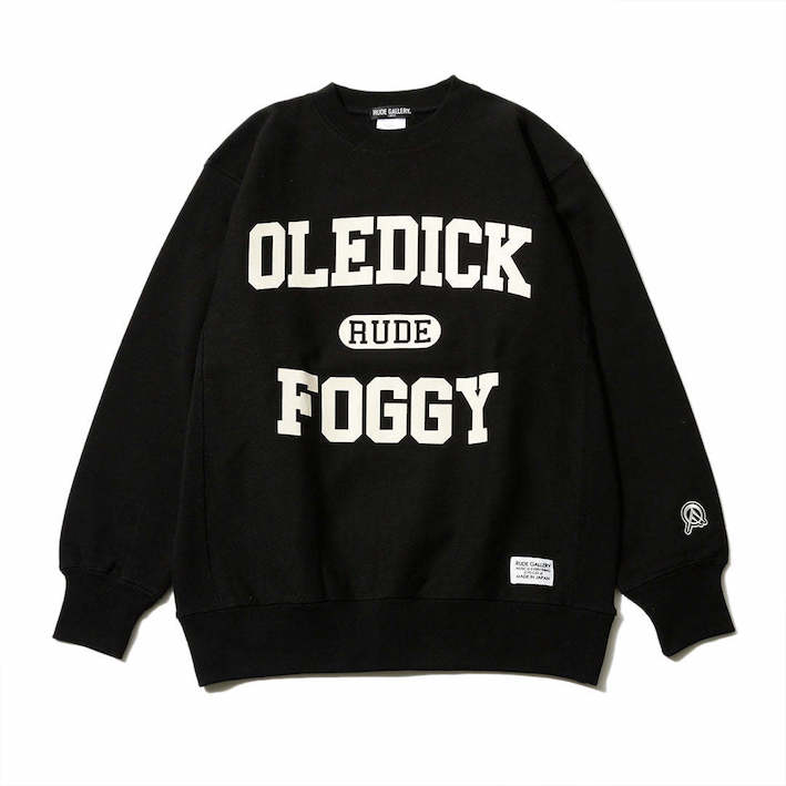 OLEDICKFOGGY×RUDE GALLERY CREW SWEAT|RUDE GALLERY、LOST CONTROL、ROLL 販売店 ...