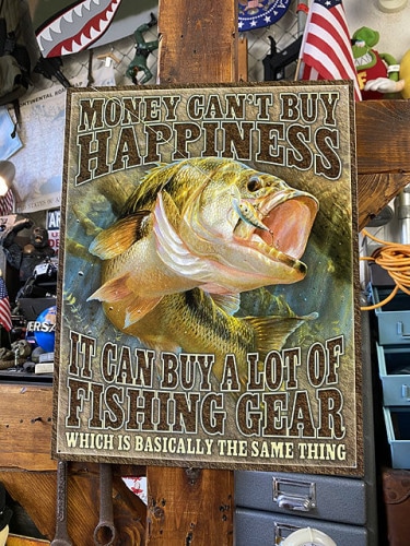 「お金で幸せは買えないって言うけど、釣り道具は山ほど買えるぜ！」　ブリキ看板|サーフィン/スポーツ/フィッシング|ボクらの原点そして永遠！ブリキ看板