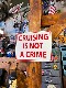 ֥롼󥰤Ⱥᤸʤסߥ˥硼ġCRUISING IS NOT A CRIME