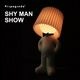 �ץ��ѥ���������㥤�ޥ󥷥硼��������ɥ饤�ȡ�Propaganda��SHY MAN SHOW