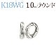 K18WGաץ(ԥ)(10mm饦)(ej0001wg)