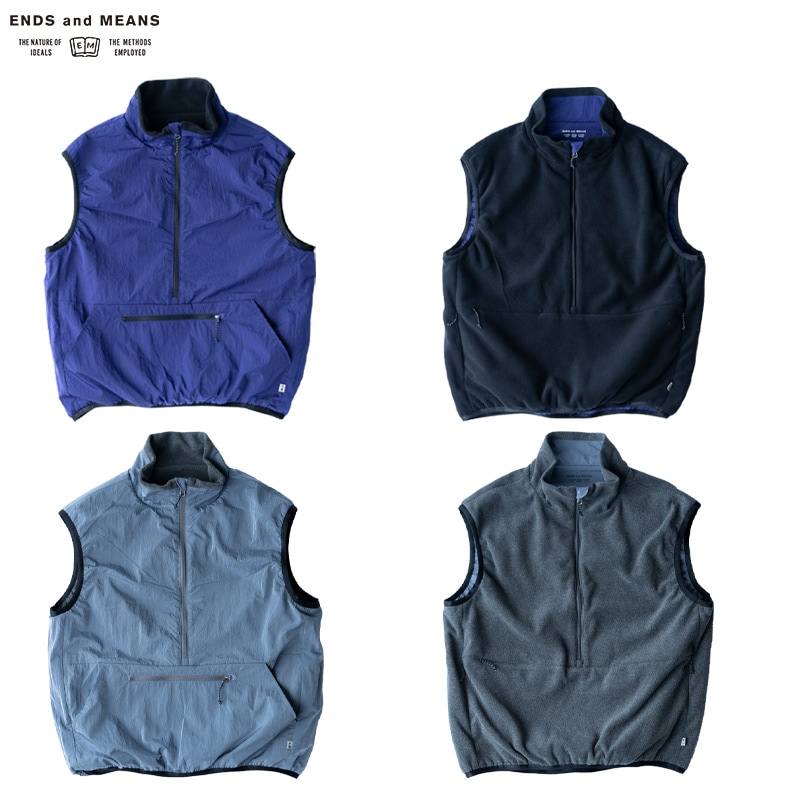 ENDS and MEANS [エンズアンドミーンズ] - REVERSIBLE P/O VEST - 2COL