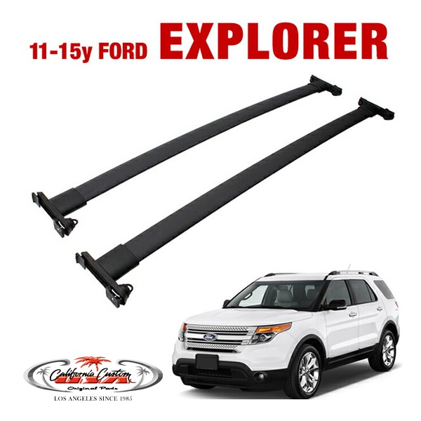 カリフォルニアカスタム 11-15y フォード エクスプローラー XLT リミテッド ルーフラック エアロ クロスバー 2本セット 1台分 ベースキャリア ルーフバー フット