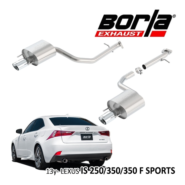 【Borla 正規品】レクサス IS 30系 IS250 / IS350 / IS350 Fスポーツ 平成25年5月-現行 Axle-Back アクスルバック エキゾーストシステム ステンレス マフラー 左右2本出し Sタイプ 11898 ステンレススチール ポリッシュチップ ボーラ