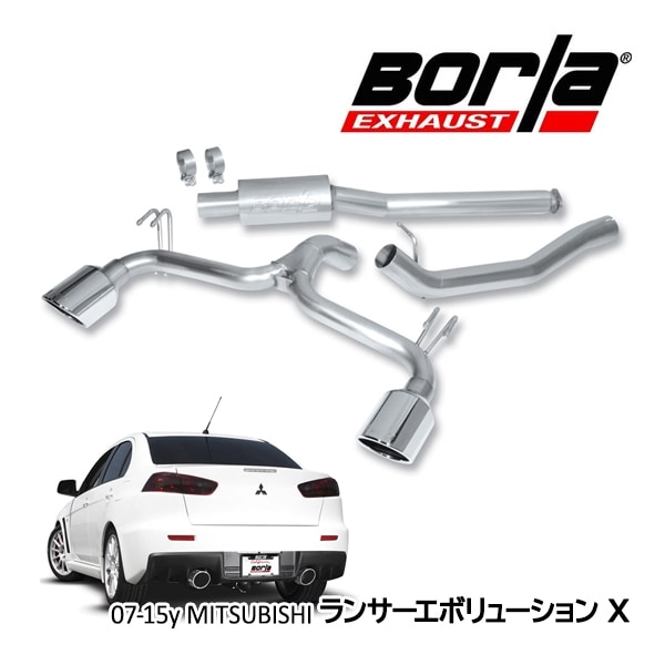 【Borla 正規品】三菱 ランサーエボリューション X ランエボX CZ4A 平成19年10月-平成27年9月 Cat-Back キャタバック エキゾーストシステム ステンレス マフラー 左右2本出し ツーリング 140334 ステンレススチール クロームチップ ボーラ