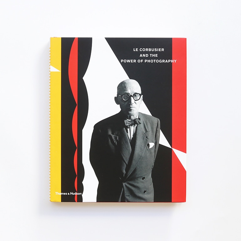 LE CORBUSIER AND THE POWER OF PHOTOGRAPHY by Le Corbusier